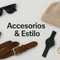 Accesorios & Estilo